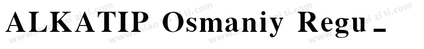 ALKATIP Osmaniy Regu字体转换